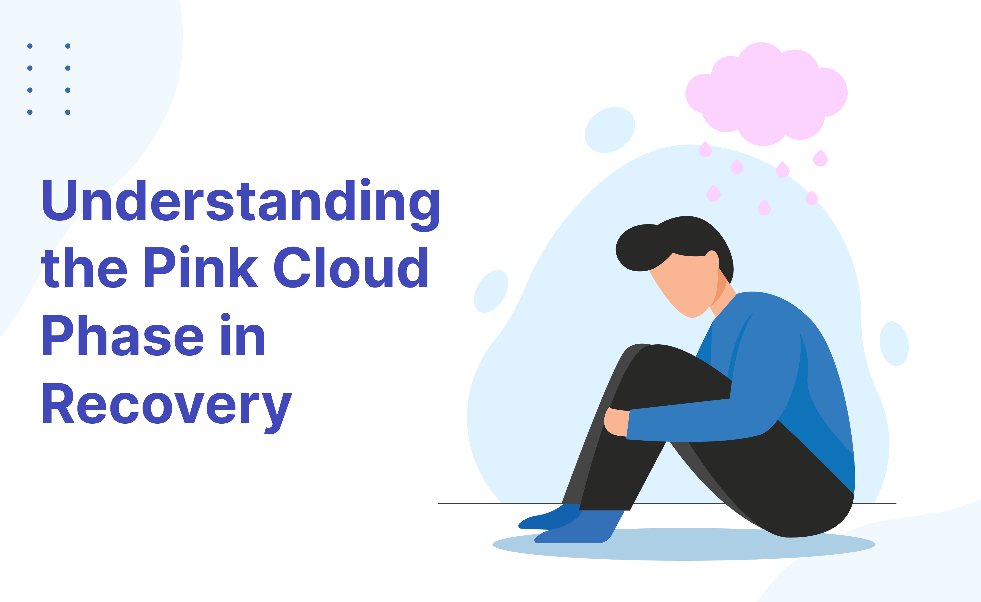Understanding the Pink Cloud Phase in Recovery